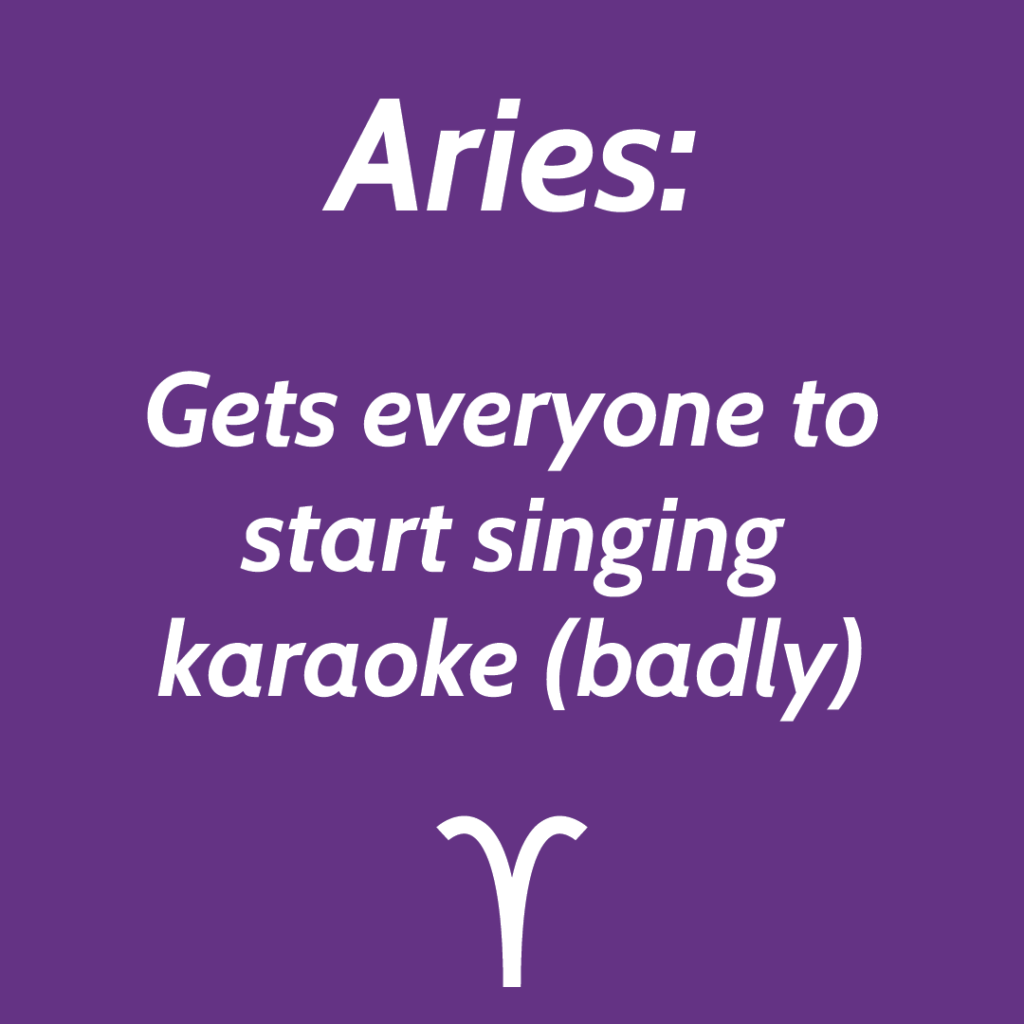 Aries gets everyone to start singing karaoke (badly)